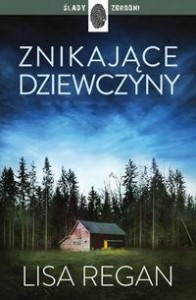 Ślady zbrodni (tom 1) Znikające dziewczyny