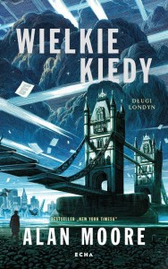 Wielkie Kiedy (tom 1) Długi Londyn