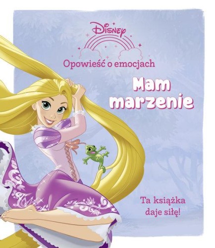 Disney. Opowieść o emocjach. Mam marzenie