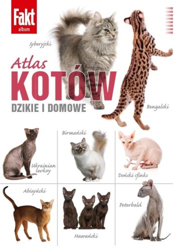 Atlas kotów. Dzikie i domowe