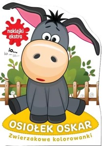 Osiołek Oskar. Zwierzakowe kolorowanki (z naklejkami)