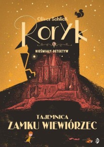 Roryk. Nieśmiały detektyw (tom 3) Tajemnica zamku Wiewiórzec