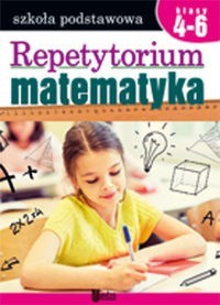 Repetytorium. Matematyka (klasy 4-6)