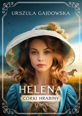 Córki hrabiny (tom 3) Helena