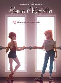 Emma i Wioletta (tom 8) Pierwszy dzień nowego życia.