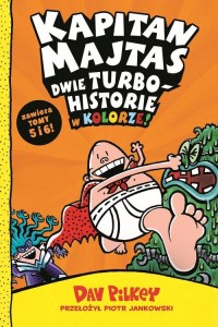 Kapitan Majtas. Dwie turbohistorie w kolorze (Tom 5 i 6)