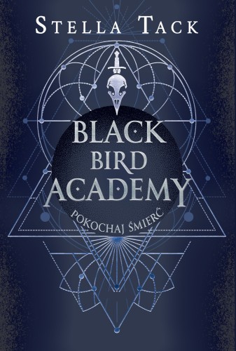 Black Bird Academy (tom 3) Pokochaj śmierć
