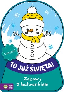 To już Święta! Zabawy z bałwankiem (+ naklejki)