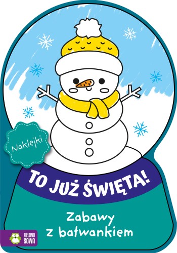 To już Święta! Zabawy z bałwankiem (+ naklejki)