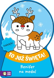 To już Święta! Renifer na medal (+ naklejki)