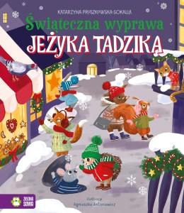 Świąteczna wyprawa Jeżyka Tadzika