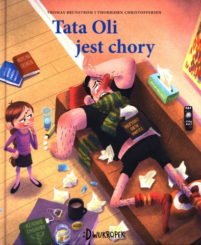 Tata i małolata (5) Tata Oli jest chory