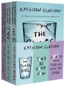 Pakiet Kathleen Glasgow: How To Make Friends With the Dark / You'd be Home Now / The Glass Girl