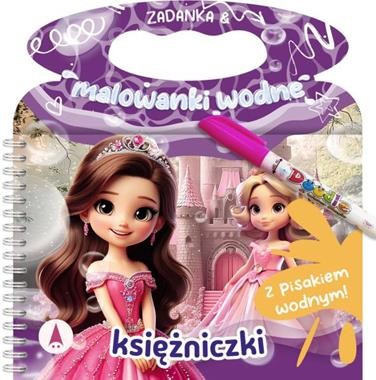 Księżniczki. Zadanka i malowanki wodne