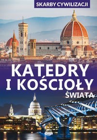 Skarby cywilizacji. Katedry i kościoły świata (Delikatnie uszkodzone)