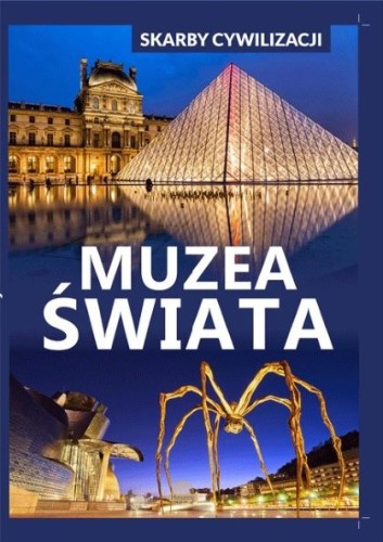 Skarby cywilizacji. Muzea świata (Delikatnie uszkodzone)