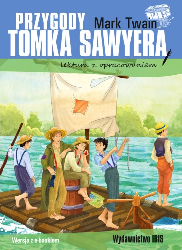 Przygody Tomka Sawyera (lektura z opracowaniem) NOWE