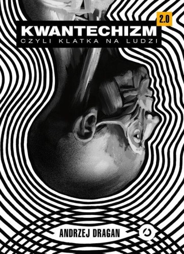 Kwantechizm 2.0 czyli klatka na ludzi [zapowiedź 26.11]