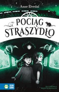 Stacja Straszydło (tom 2) Pociąg Straszydło
