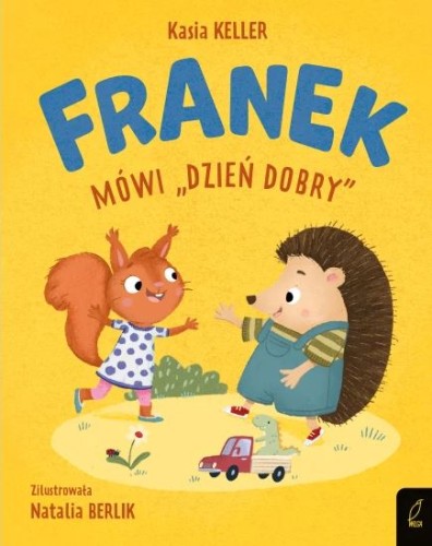 Jeżyk Franek. Franek mówi "dzień dobry"