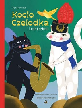 Kocia Szajka. Kocio Czelodka i corne złoto