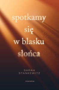 Spotkamy się w blasku słońca