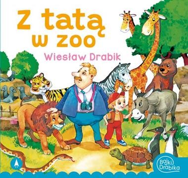 Bajki Drabika. Z tatą w zoo