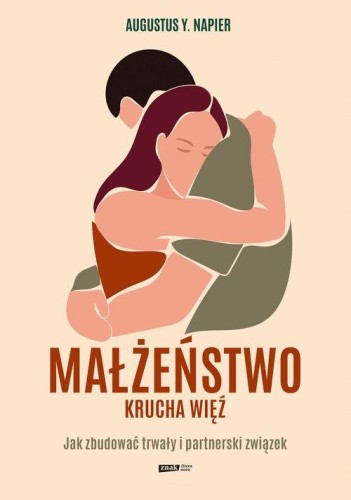 Małżeństwo. Krucha więź. Jak zbudować trwały i partnerski związek