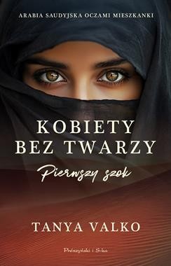 Kobiety bez twarzy. Pierwszy szok Tom 1