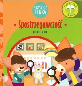 Przygody Fenka. Cechy III. Spostrzegawczość