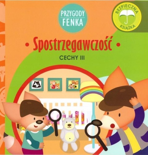 Przygody Fenka. Cechy III. Spostrzegawczość