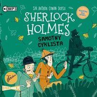 Klasyka dla dzieci Tom 23 Sherlock Holmes Samotny cyklista (Audiobook)