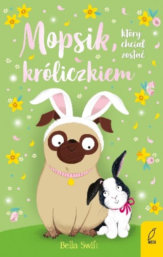 Mopsik, który chciał zostać króliczkiem (tom 2)