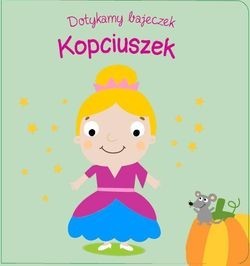 Dotykamy bajeczek. Kopciuszek (książka sensoryczna)
