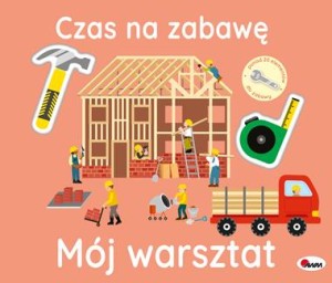 Czas na zabawę. Mój warsztat