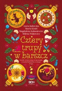 Cztery trupy w barszcz. Fantastyczno-kryminalna antologia świąteczna [zapowiedź 26.11.2025]