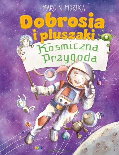 Dobrosia.Dobrosia i pluszaki. Kosmiczna przygoda.