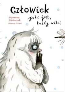 Człowiek jaki jest, każdy widzi