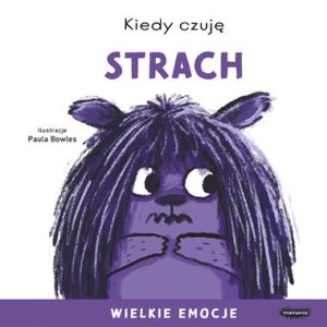 Kiedy czuję strach Wielkie emocje