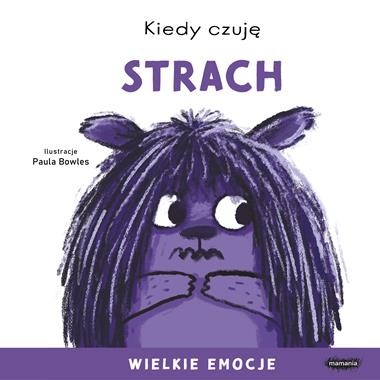 Kiedy czuję strach Wielkie emocje