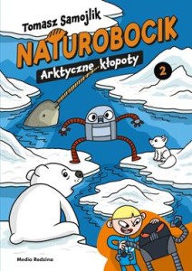 Naturobocik (tom 2) Arktyczne kłopoty