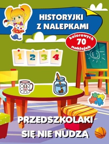 Przedszkolaki się nie nudzą Historyjki z nalepkami