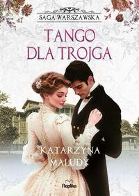 Saga warszawska (tom 6) Tango dla trojga
