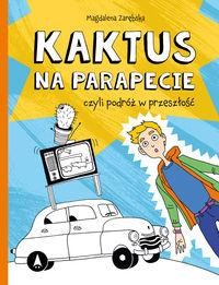 Kaktus na parapecie, czyli podróż w przeszłość