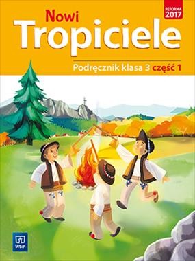 Nowi Tropiciele. Podręcznik klasa 3 część 1