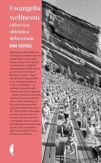 Ewangelia wellnessu. Fałszywa obietnica dobrostanu