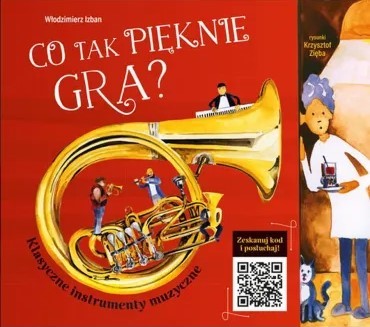 Co tak pięknie gra? Klasyczne instrumenty muzyczne
