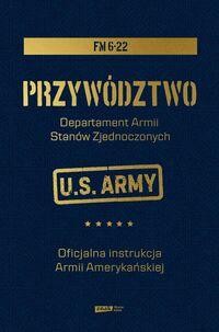 Przywództwo. Oficjalna instrukcja Armii Amerykańskiej [zapowiedź 28.01.2026]