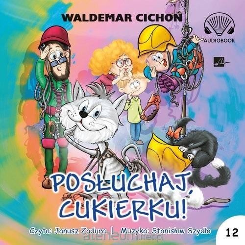 Posłuchaj, Cukierku! (Audiobook) (CD-MP3)