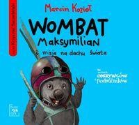 Wombat Maksymilian i misja na dachu świata . audiobook
